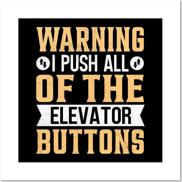 Warning I push all of the Elevator Buttons Wall Art by TheDesignDepot